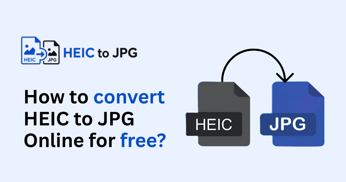 How to Convert HEIC to JPG Online for Free
